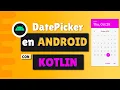 DatePicker in Kotlin - Android Studio Tutorial