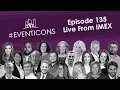 Download Lagu Live From IMEX 2018 – EventIcons Episode 135