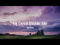 Download Lagu DJ Devil Inside Me - Ezza junior viral tiktok ||Lirik Terjemahan