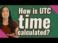How is UTC time calculated