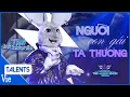 Download Lagu Người Con Gái Ta Thương - Thỏ Xỏ Khuyên thổn thức bao con tim | Ca Sĩ Mặt Nạ Mùa 2 - Live Stage