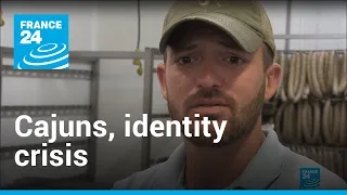 United States Louisiana Cajuns are keen to preserve their identity Revisited FRANCE 24 English