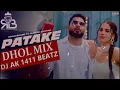 Patake (Remix) Dj Ak 1411 Beatz | Khan Bhaini | Gurlez Akhtar | New Punjabi Song 2022