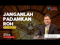 Download Lagu JANGANLAH PADAMKAN ROH | Pdt. Paulus Surya