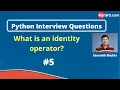 What is an identity operator Python Interview Questions MySirG com