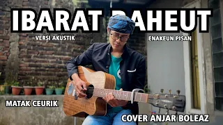 ibarat raheut fajar rudiansyah cipt rivan darul fadly versi akustik gitar cover by anjar boleaz