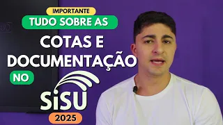 TUDO sobre COTAS e DOCUMENTAÇÃO no SISU 2025