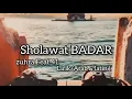 Download Lagu SHOLAWAT BADAR lirik (arab \u0026 latin )merdu ZUHRA Feat 41