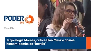 Janja elogia Moraes, critica Elon Musk e chama homem-bomba de “bestão”