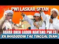 Lagu BAHAR BIKIN ULAH‼️ PWI LS LASKAR SETAN‼️ KH IMADUDDIN AMBIL LANGKAH TEGAS TAK TINGGAL DIAM 