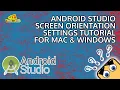 Android Studio Tutorial for Beginners 2019 - Screen Orientation Setting in Mac Windows PC