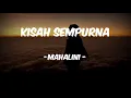 Download Lagu Mahalini - Kisah Sempurna (lirik) | Dia yang pertama membuatku cinta