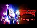 Lagu Ultraman gaia battle in hyperspace the movie (Malay dub)