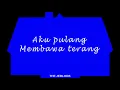 Lagu The Jeblogs - Pulang (Unofficial Lyrics Video)