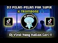 Download Lagu DJ TIKTOK VIRAL 2023 || DJ PELAN PELAN PAK SUPIR X TROMBONE SOUND VIRAL TERBARU🎧