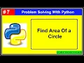 Find Area of a Circle Using Python Problem Solving With Python