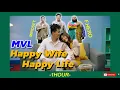 Happy Wife Happy Life - MVL ft. F.HERO, MINDSET 🎶1ชั่วโมง🎶 | 1 Hour Music | SingToMe