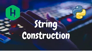 98 - String Construction Strings Hackerrank Solution Python