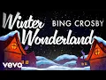 Lagu Bing Crosby - Winter Wonderland (Official Video)