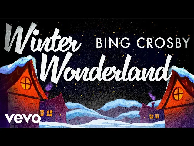 Download MP3 Bing Crosby - Winter Wonderland (Official Video)