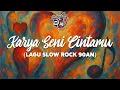 Download Lagu Karya Seni Cintamu - CenderaMaya (Slow Rock 90an)