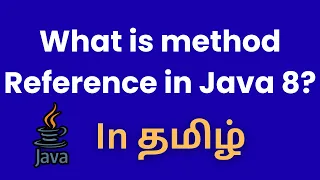 What is method reference in Java 8 Tamil Tutorial