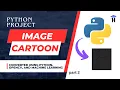 Image to Cartoon converter using Python OpenCV and Machine Learning