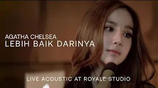 Download Agatha Chelsea - Lebih Baik Darinya  (Live) | Acoustic Sessions at Royale Studio MP3