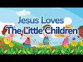 Download Lagu Jesus Loves The Little Children | Children Songs For Kids