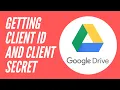 Getting Client ID and Client Secret For Google Drive API
