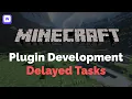 Delayed tasks - Spigot Plugin Development 2022