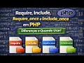 Require Include Require - once e Include