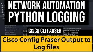 Python Network Automation Enable Logging for Cisco CLI Command Parser and store output in Log File