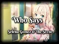 Download Lagu [Nightcore] - Who Says | Selena gomez \u0026 the Scene ( Lyrics)
