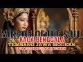 Download Lagu TEMBANG JAWA MODERN MIRROR OF THE SOUL KACA BENGGALA EDM ETHNIC INDONESIAN - KATOKAH MUSIC