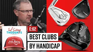 Best Clubs of 2024 By Handicap 2nd Swing Thoughts Ep 62
