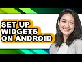 How to Set Up Widgets on Android - Easy Guide