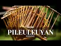 Download Lagu PILEULEUYAN (KARAOKE) | Instrumental Music Angklung | Lirik Lagu Sunda Terpopuler #lagusunda