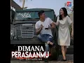 Andika Mahesa feat Dodhy (Kangen Band) - Dimana Perasaanmu