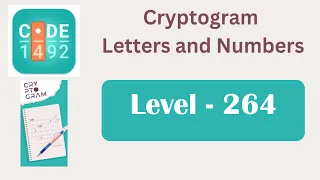 Cryptogram Level 264 Cryptogram Letters and Numbers Answers