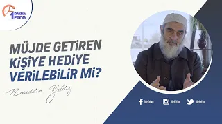 Müjde getiren kişiye hediye verilebilir mi?