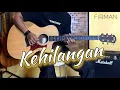 Download Lagu KEHILANGAN - FIRMAN || Instrumental Cover Gitar Akustik + Lirik MP3