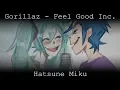 Download Lagu Feel Good Inc. - Gorillaz【Hatsune Miku Cover】「𝕃𝕪𝕣𝕚𝕔𝕤」