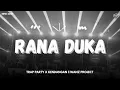 Download Lagu DJ RANA DUKA TRAP PARTY | WANZ PROJECT