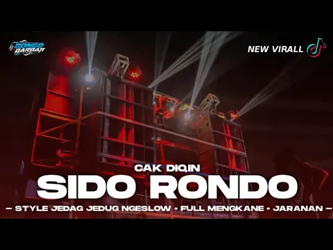 Download MP3 DJ SIDO RONDO • JEDAG JEDUG NGESLOW MENGKANE BONGOBARBAR