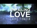 Download Lagu Unfailing Love - Chris Tomlin Withs