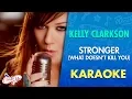 Lagu Kelly Clarkson - Stronger (What Doesn't Kill You) Karaoke | CantoYo