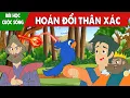 Lagu Truyện Dân Gian Hay Nhất 2026 | HOÁN ĐỔI THÂN XÁC - Bài Học Cuộc Sống - Phim Hoạt Hình Mới Nhất