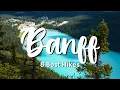 BEST Hiking In Banff National Park 8 MIND-BLOWING hikes