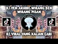 Download Lagu DJ YEN AKHIRE WIRANG BEN WIRANG PISAN | DJ WIRANG - ADITYAKS VIRAL TIKTOK TERBARU 2023!